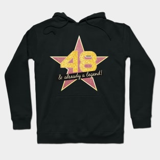 48th Birthday Gifts - 48 Years old & Already a Legend Hoodie